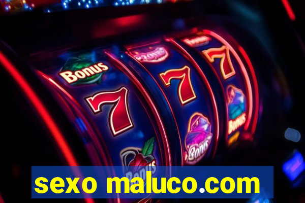 sexo maluco.com